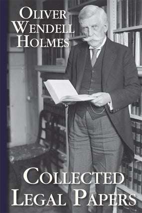 Item #56587 Collected Legal Papers. Oliver Wendell Holmes