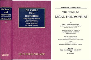 Item #56706 The World's Legal Philosophies. Translated by Rachel Szold. With. Fritz Berolzheimer