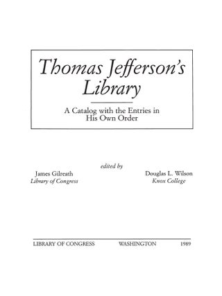 Thomas Jefferson's Library A Catalog with the Entries in His Own Order