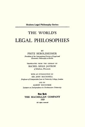 The World's Legal Philosophies. Translated by Rachel Szold. With...