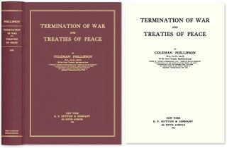 Item #57074 Termination of War and Treaties of Peace. Coleman Phillipson
