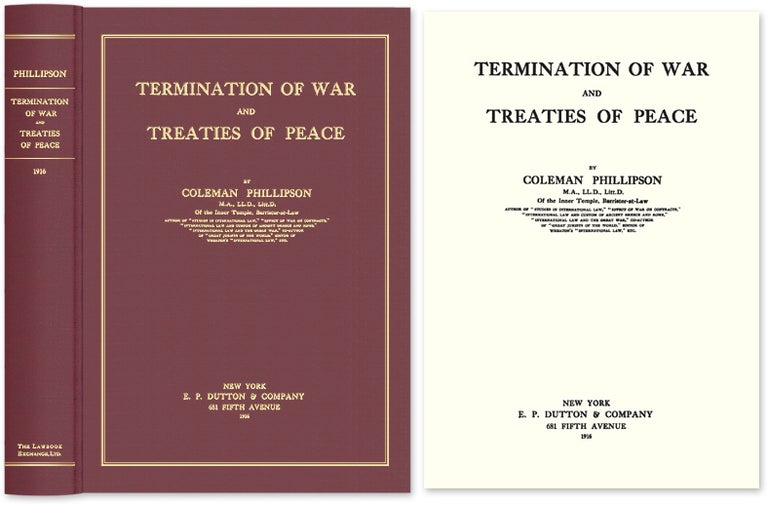 Item #57074 Termination of War and Treaties of Peace. Coleman Phillipson.