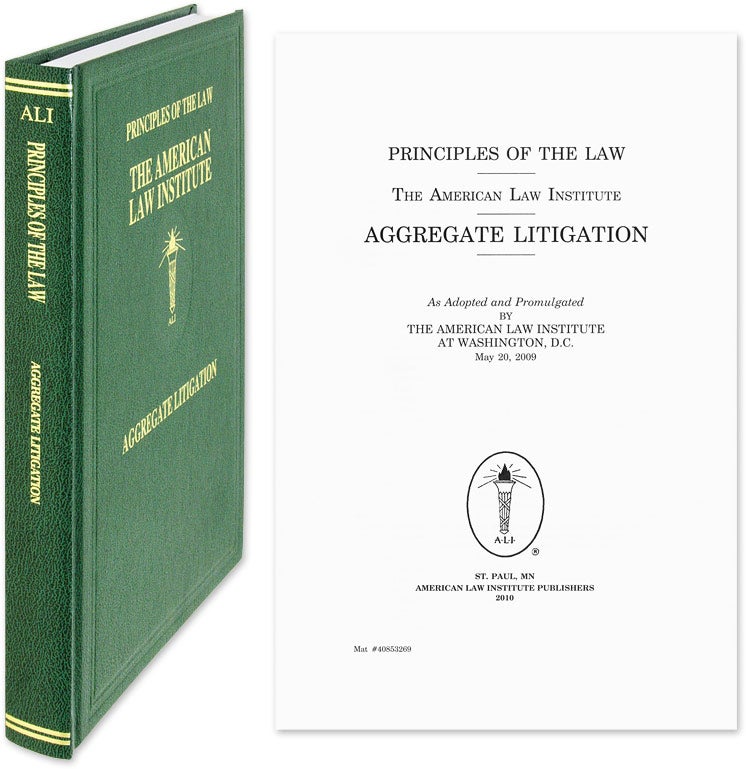 Item #57090 Principles of the Law. Aggregate Litigation. 1 Vol. American Law Institute.