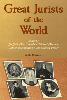 Item #57134 Great Jurists of the World. Sir John MacDonell, Edward Manson