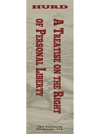 A Treatise on the Right of Personal Liberty, and of the Writ of...