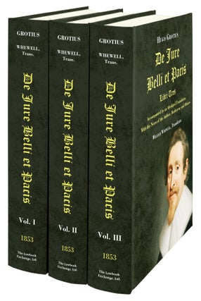 Item #57293 De Jure Belli et Pacis, Libri Tres... 3 Vols. Complete set. Grotius Hugo, W. trans...