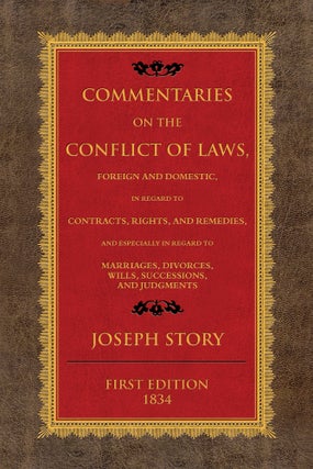 Item #57330 Commentaries on the Conflict of Laws Foreign and Domestic in Regard. Joseph Story