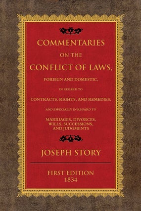 Item #57330 Commentaries on the Conflict of Laws Foreign and Domestic in Regard. Joseph Story