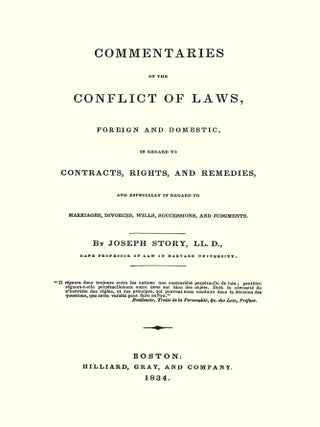 Commentaries on the Conflict of Laws Foreign and Domestic in Regard...