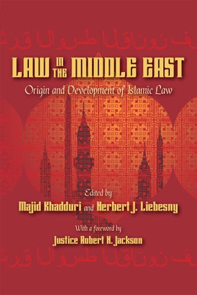 Item #57449 Law in the Middle East: Origin and Development of Islamic Law. With. Majid Khadduri,...