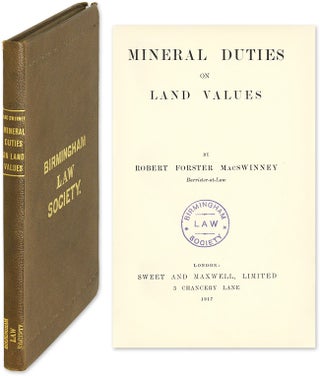 Item #57454 Mineral Duties on Land Values. Robert Forster MacSwinney