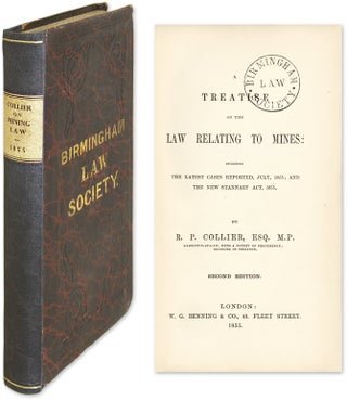 Item #57456 A Treatise on the Law Relating to Mines, Including the Latest Cases. R. P. Collier