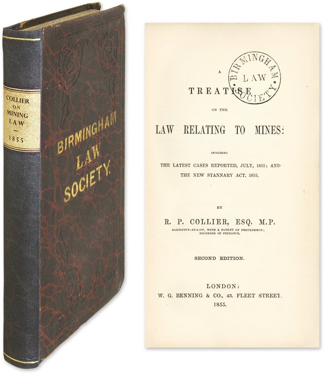 Item #57456 A Treatise on the Law Relating to Mines, Including the Latest Cases. R. P. Collier.