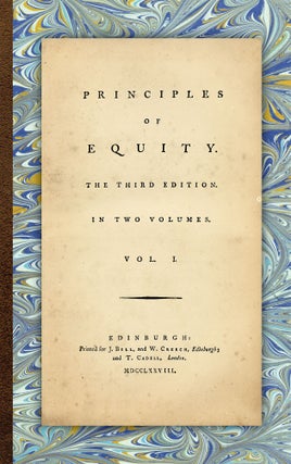 Principles of Equity. Third Edition. 2 Vols. Edinburgh, 1778.