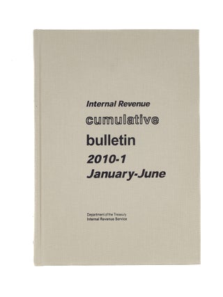 Item #57631 Internal Revenue Cumulative Bulletin. 2010-1 January-June. Internal Revenue Service