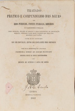 Item #57691 Tratado Pratico e Compendiario das Aguas dos Rios Publicos. Manuel de Almeida e....