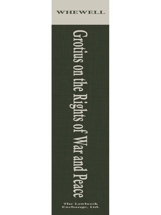 Grotius on the Rights of War and Peace: An Abridged Translation.