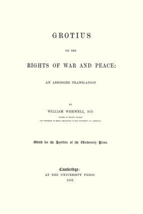 Grotius on the Rights of War and Peace: An Abridged Translation.