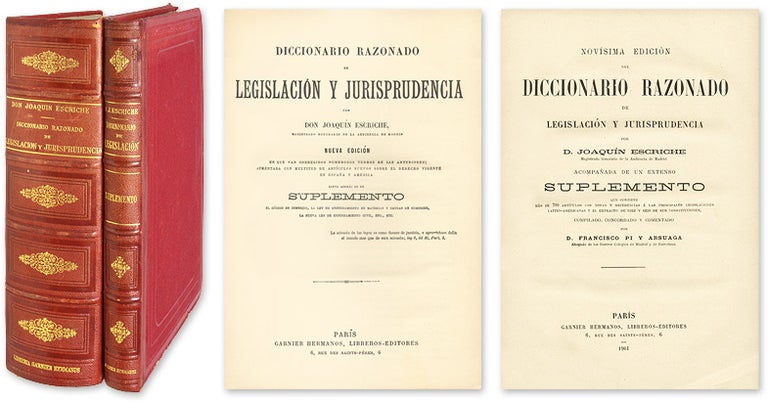 Item #57885 Diccionario Razonado de Legislacion y Jurisprudencia [and] Supp. Joaquin Escriche.