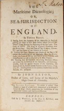 Item #57981 The Maritime Dicaeologie; Or, Sea-Jurisdiction of England. John Exton