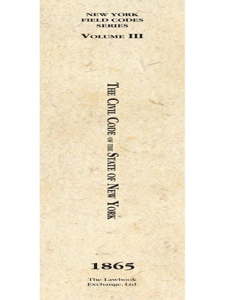 The Civil Code of the State of New York... 1865