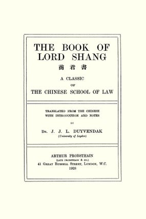 The Book of Lord Shang. A Classic of the Chinese School of Law.
