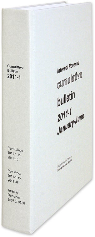 Item #58708 Internal Revenue Cumulative Bulletin. 2011-1 January-June. Internal Revenue Service.