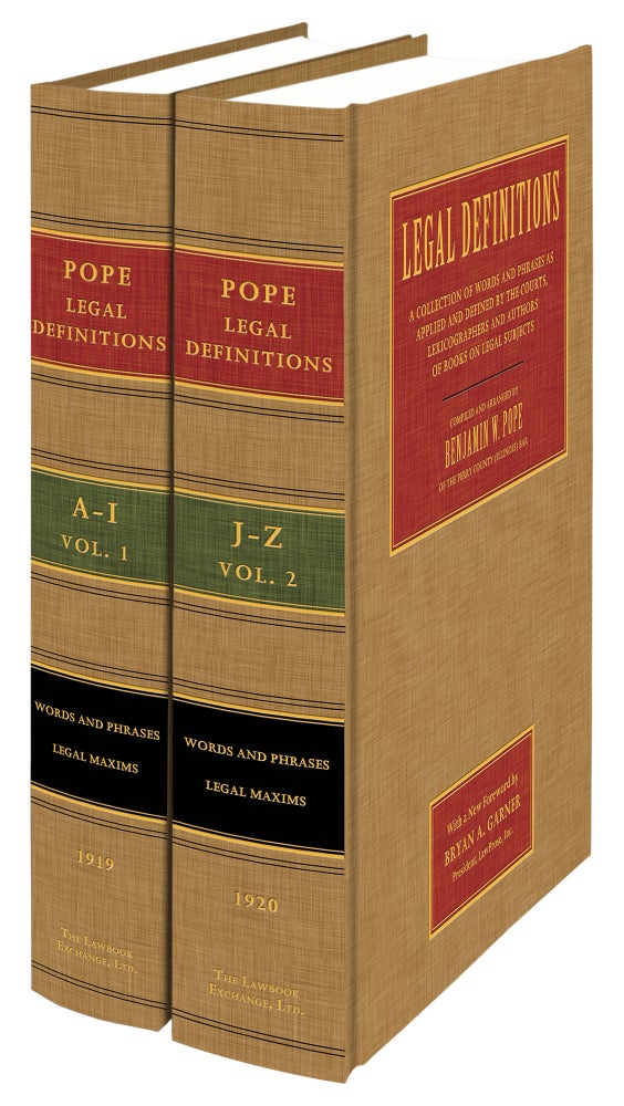 Item #58757 Legal Definitions: A Collection of Words and Phrases as Applied and. Benjamin W. Pope, Bryan A. Garner, New Forew.