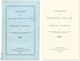 Item #58771 A Catalogue of the Students of Law School in Harvard University. Harvard Law School