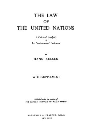 The Law of the United Nations. A Critical Analysis of Its...