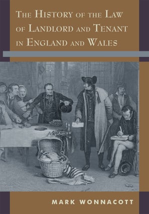 Item #58830 The History of the Law of Landlord and Tenant in England and Wales. Mark Wonnacott