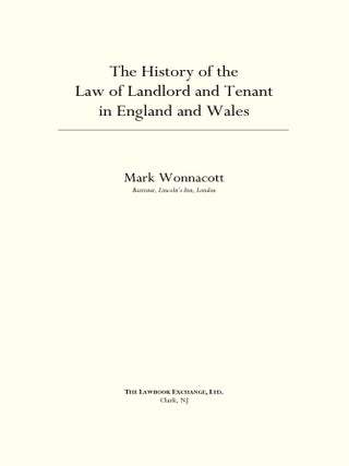 The History of the Law of Landlord and Tenant in England and Wales.