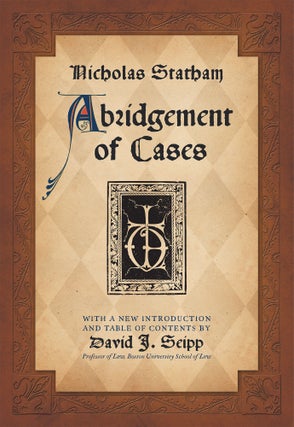 Item #58835 Statham's Abridgement [Abridgment] of Cases. Nicholas Statham, Richard Pynson, David...