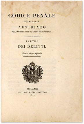 Codice Penale Universale Austriaco. Part I and II. 1815.