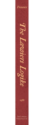 The Lawiers Logike, Exemplifying the Praecepts of Logike by the...