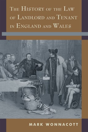 Item #58969 The History of the Law of Landlord and Tenant in England and Wales. Mark Wonnacott