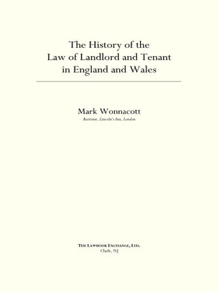 The History of the Law of Landlord and Tenant in England and Wales.