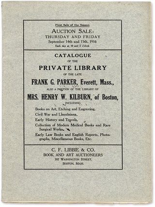 Item #59097 Catalogue of the Private Library of the Late Frank G. Parker. Auction Catalogue, C F....
