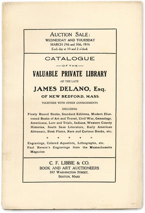 Item #59098 Catalogue of the Valuable Private Library of the late James Delano, Auction...