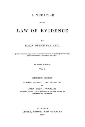A Treatise on the Law of Evidence. 3 Vols. (1899) 16th & final edition