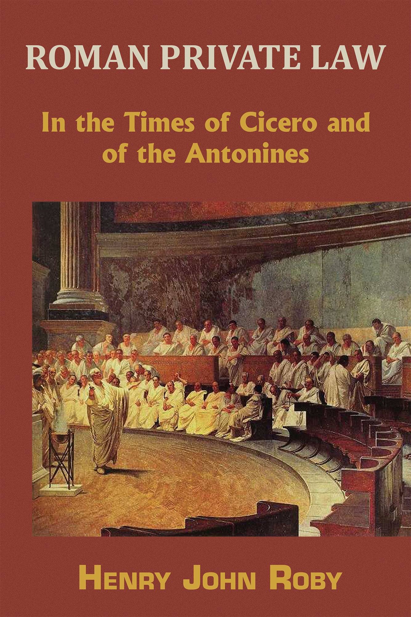 Roman Private Law in the Times of Cicero and of the Antonines. 2