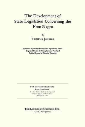 The Development of State Legislation Concerning the Free Negro