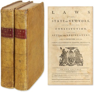 Item #59251 Laws of the State of New-York, Comprising the Constitution, And Acts. New York