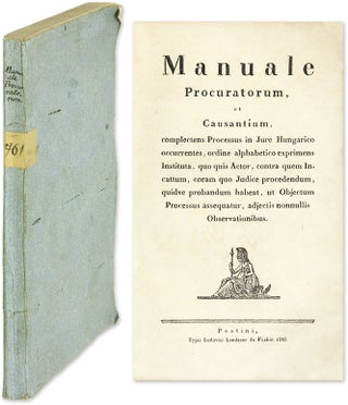 Item #59339 Manuale Procuratorum et Causantium: Complectens Processus in Jure. Hungary