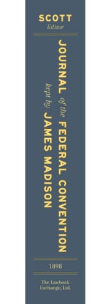 Journal of the Federal Convention Kept by James Madison. Special Ed.