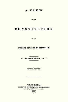 A View of the Constitution of the United States of America, 2nd ed.