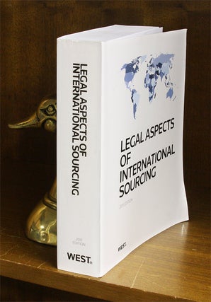 Item #59956 Legal Aspects of International Sourcing, 2011 ed. 1 Vol. Softbound. Thomson West....