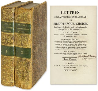 Item #59992 Lettres Sur La Profession D'Avocat; Et Bibliotheque Choisie des Livres. Armand Gaston...