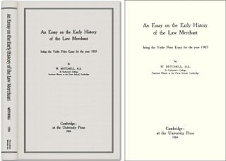 Item #60050 An Essay on the Early History of the Law Merchant: Being the Yorke. William Mitchell
