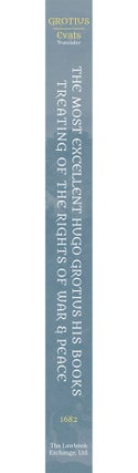 The Most Excellent Hugo Grotius, His Books Treating of the Rights...